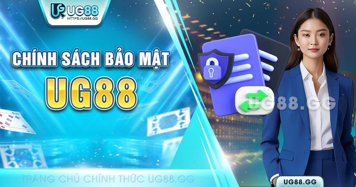 chính sách bảo mật UG88
