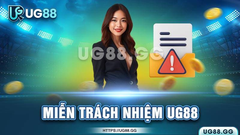 Trách nhiệm của UG88 Trách nhiệm của UG88