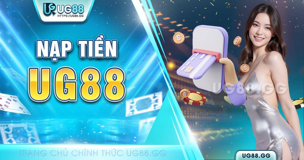 nạp tiền UG88