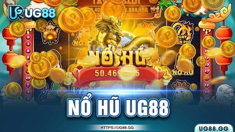 Giới thiệu về trò chơi nổ hũ tại UG88 Giới thiệu về trò chơi nổ hũ tại UG88