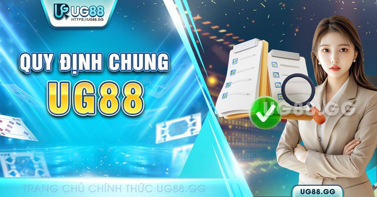 quy định chung UG88