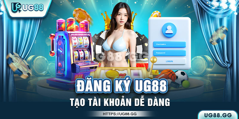 Các bước đăng ký tài khoản UG88